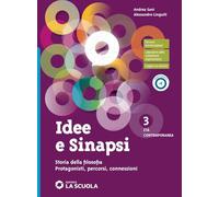 Idee e sinapsi. Storia della filosofia. Protagonisti, percorsi, connessioni. Con CLIL Pholosophy. Per le Scuole superiori. Con e-book. Con espansione online. Età contemporanea (Vol. 3)