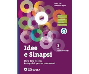 Idee e sinapsi. Storia della filosofia. Protagonisti, percorsi, connessioni. Con CLIL Pholosophy. Per le Scuole superiori. Con e-book. Con espansione online. Età contemporanea (Vol. 3)