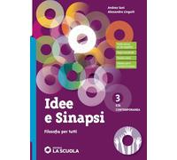 Idee e sinapsi. Storia della filosofia. Protagonisti, percorsi, connessioni. Filosofia per tutti. Strumenti per la didattica inclusiva. Per le Scuole ... Con e-book. Con espansione online (Vol. 3)