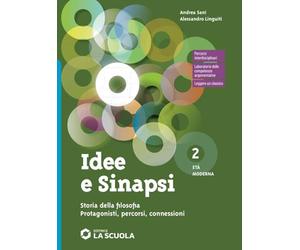 Idee e sinapsi. Storia della filosofia. Protagonisti, percorsi, connessioni. Per le Scuole superiori. Con e-book. Con espansione online. Età moderna (Vol. 2)