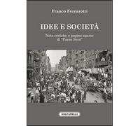 Idee e Società. Note Critiche e Pagine Sparse di "Paese Sera" - [Solfanelli]