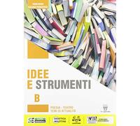 Idee e strumenti. Antologia per il biennio delle Scuole superiori. Con e-book. Con espansione online. Poesia (Vol. B)