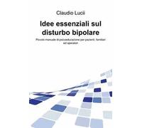 Idee essenziali sul disturbo bipolare