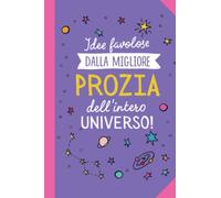 Idee favolose dalla migliore Prozia dell'intero Universo: Quaderno appunti (A5) | Idea regalo originale per la Zia | Regali di Compleanno o Natale
