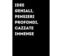 Idee geniali, pensieri profondi, cazzate immense - Taccuino divertente per appunti e idee | Quaderno simpatico da ufficio: Taccuino divertente per ... amici e amiche | Umorismo da ufficio
