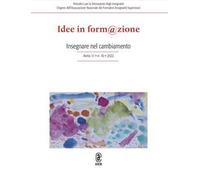 Idee in form@zione (2022). Vol. 10: Insegnare nel cambiamento.