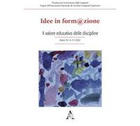 Idee in form@zione. Vol. 9: Il valore educativo delle discipline