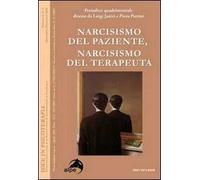 Idee in psicoterapia. Vol. 3\3: Narcisismo del paziente, narcisismo del terapeuta.