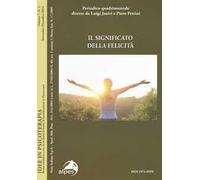 Idee in psicoterapia. Vol. 7\3: Il significato della felicità.
