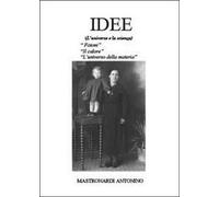 Idee. L’universo e la scienza di Antonino Mastronardi, 2013, Youcanprint