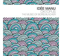 Idee Manu - Oktopus: the Music of Boris Blacher