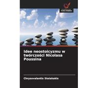 Idee neostoicyzmu w twórczo¿ci Nicolasa Poussina