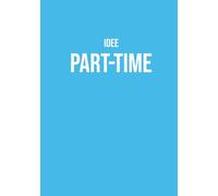 Idee part-time: Taccuino a righe A5 | 130 pagine per note quotidiane, liste e pensieri | Copertina divertente | Idea regalo originale per ogni occasione