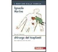 Idee per diventare chirurgo dei trapianti. Una corsa tra la vita e la morte