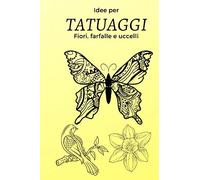 Idee per tatuaggi Fiori, farfalle e uccelli: Manoscritto Tatuaggio Modello Fiori Farfalle e uccelli
