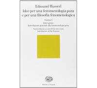 Idee per una fenomenologia pura e per una filosofia fenomenologica. Vol. 1