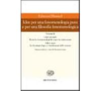 Idee per una fenomenologia pura e per una filosofia fenomenologica. Vol. 2