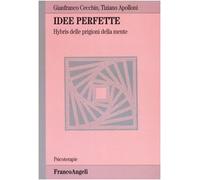 Idee perfette. Hybris delle prigioni della mente