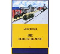 Idee sul destino del mondo - [Edizioni di AR]