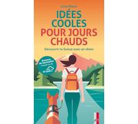 Idées cooles pour jours chauds: Découvrir la Suisse avec un chien