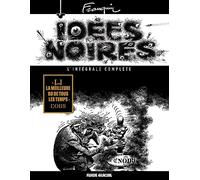 Idées noires: L'intégrale complète