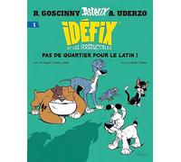 Idéfix et les Irréductibles 1: Pas de quartier pour le latin!: La Baballe de Chevrotine ; Fluctuat N-Hic ! Mergitur ! ; Labienus, tu m'auras pas !