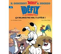 Idéfix et les Irréductibles 3: ça balance pas mal à Lutèce !
