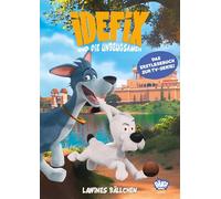 Idefix und die Unbeugsamen - Lawines Bällchen: Erstlesebuch zur Serie