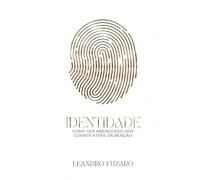 IDENTIDADE: Como ser abençoado sem correr atrás das bençãos