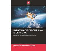 IDENTIDADE DISCURSIVA E CENSURA:: educativa, sociopolítica, extima e digital