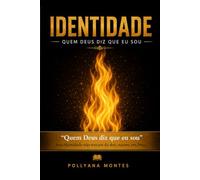 IDENTIDADE: Quem Deus Diz Que Eu Sou
