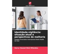 Identidade-vigilância: situação atual e perspectivas de melhoria: Hospital Universitário Internacional Sheikh Khalifa Ibn Zaid