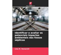 Identificar e avaliar os potenciais impactos ambientais das fossas sépticas