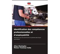 Identification des compétences professionnelles et d'employabilité: Nécessaire pour les techniciens en systèmes électriques automobiles