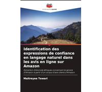 Identification des expressions de confiance en langage naturel dans les avis en ligne sur Amazon: Extraction d'énoncés éthiques concernant le service ... à partir d'un corpus d'avis clients d'Amazon