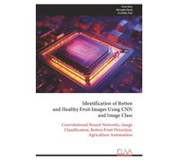 Identification of Rotten and Healthy Fruit Images Using CNN and Image Class: Convolutional Neural Networks, Image Classification, Rotten Fruit Detection, Agriculture Automation