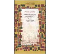 Identificazione biometrica. Poesie scritte in sogno 2003-2010