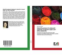 Identificazione di coloranti naturali in tessuti copti con HPLC-DAD-MS: Estrazione di coloranti da tessuti copti conservati nel Museo Egizio di Torino e analisi mediante tecnica micro-invasiva