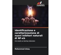 Identificazione e caratterizzazione di nuovi inibitori naturali di NF-¿b: Uno studio sul docking molecolare