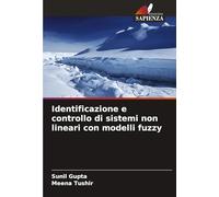 Identificazione e controllo di sistemi non lineari con modelli fuzzy