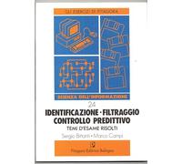 Identificazione, filtraggio, controllo predittivo. Temi d'esame