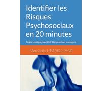 Identifier les Risques Psychosociaux en 20 minutes: Guide pratique pour RH, Dirigeants et managers