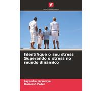 Identifique o seu stress Superando o stress no mundo dinâmico