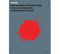 Identify: Basic Principles of Identity Design in the Iconic Trademarks of Chermayeff & Geismar