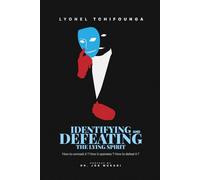 IDENTIFYING AND DEFEATING THE LYING SPIRIT