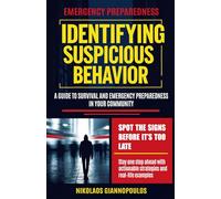 Identifying Suspicious Behavior: A Guide to Survival and Emergency Preparedness in your Community