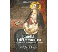 Identikit dell'Immacolata. Alla scoperta del capolavoro della creazione