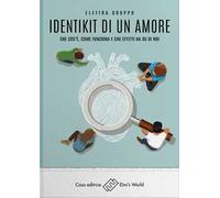 Identikit di un amore. Che cos’è, come funziona e che effetti ha su di noi