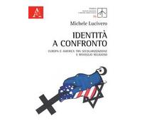 Identità a confronto. Europa e America tra secolarizzazione e risveglio religioso