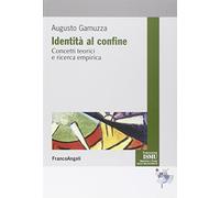 Identità al confine. Concetti teorici e ricerca empirica